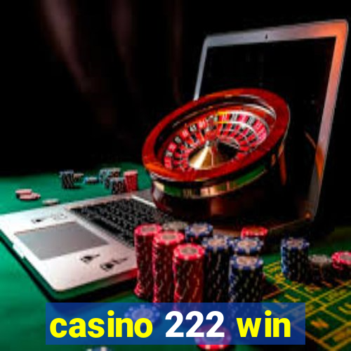 casino 222 win